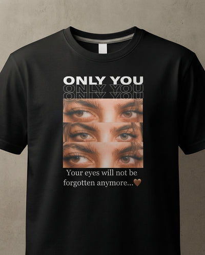 Only You Aesthetic Custom Printed T-Shirt