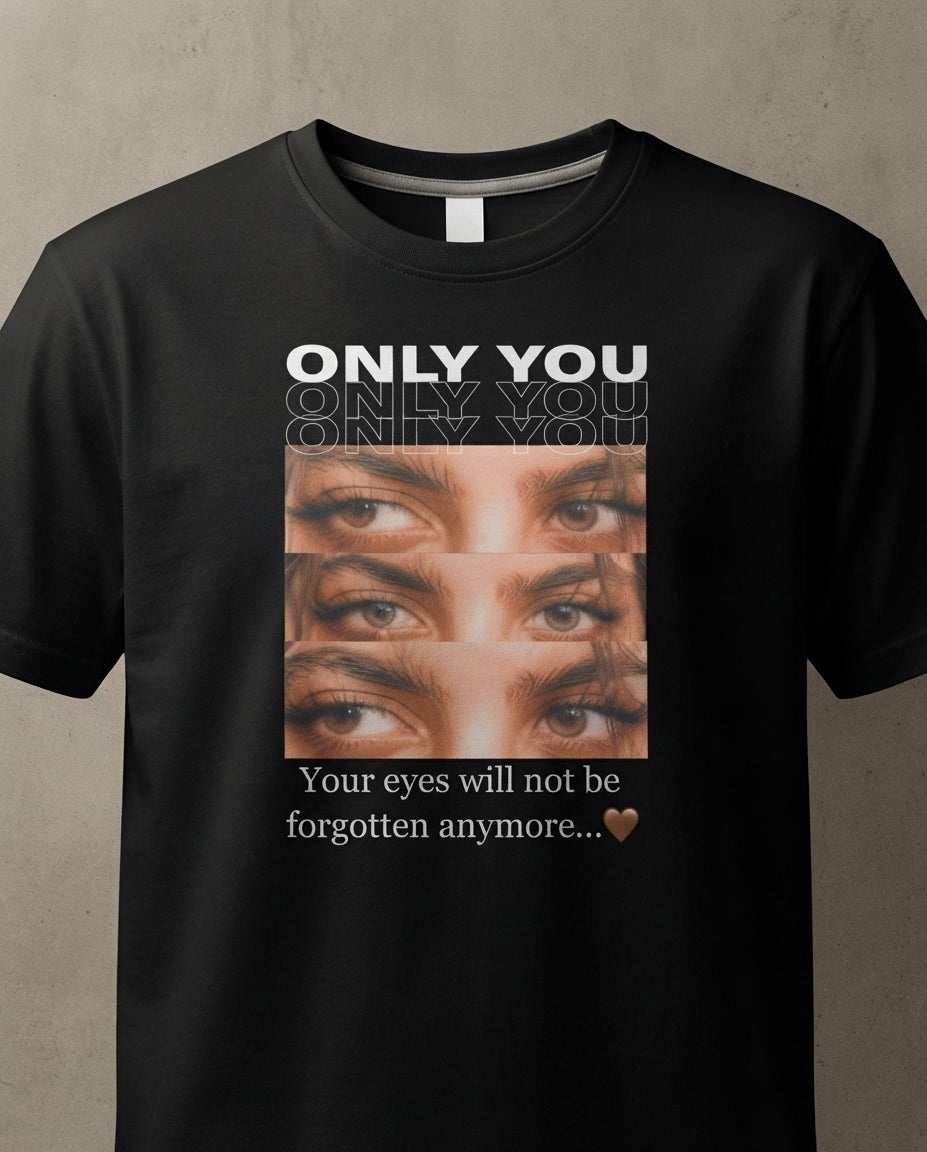 Only You Aesthetic Custom Printed T-Shirt